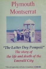Poster di Plymouth Montserrat: The Latter Day Pompeii