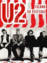 Poster for U2 - Island 50 Festival: Live