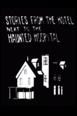 Poster for Stories from the Hotel Next to the Haunted Hospital