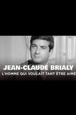 Poster for Jean-Claude Brialy, l'homme qui voulait tant être aimé