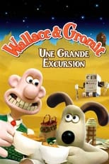 Wallace & Gromit : Une grande excursion serie streaming
