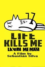 Poster for Life Kills Me