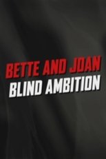 Bette and Joan: Blind Ambition poster movie