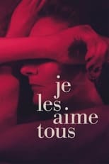 Poster for Je les aime tous