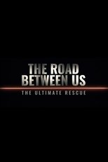 The Road Between Us: The Ultimate Rescue
