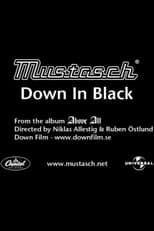 Poster for Mustasch: Down in Black