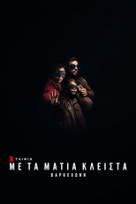 Με τα Μάτια Κλειστά: Βαρκελώνη