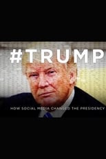 Poster for #Trump: How Social Media Changed The Presidency