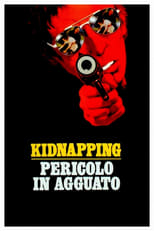 Poster di Kidnapping: pericolo in agguato