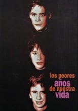 Los peores años de nuestra vida (1994)