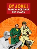 By Jove : Blake et Mortimer ont 75 ans