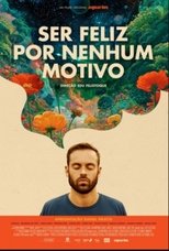 Ser Feliz Por Nenhum Motivo