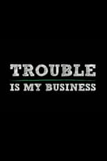 Poster for Trouble Is My Business