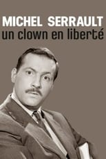 Poster for Michel Serrault, un clown en liberté