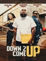 Poster for Down 2 Come Up