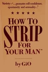 Poster di How To Strip For Your Man by GiO