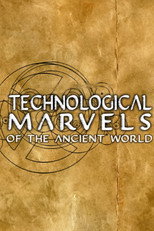 Technological Marvels of the Ancient World (2005)