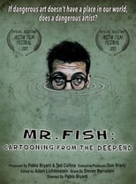 Mr. Fish: Cartooning from the Deep End (2017)