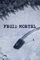 Froid Mortel serie streaming