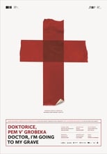 Poster for Doctor, I'm Going to My Grave 