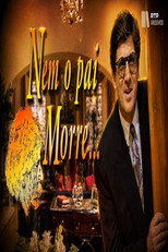 Nem o Pai Morre, Nem a Gente Almoça poster