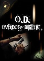 Poster for O.D. Overdose Digital