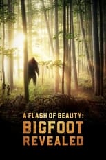 A Flash of Beauty: Bigfoot Revealed