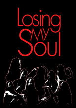 Losing My Soul poster
