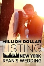 Poster di Million Dollar Listing New York: Ryan's Wedding
