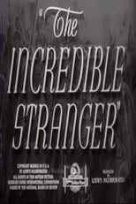 The Incredible Stranger (1942)