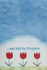 Poster for ...and Half the Kingdom