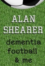 Alan Shearer: Dementia, Football & Me main poster