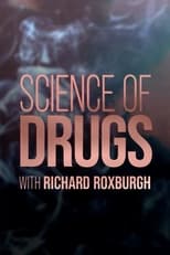 Poster di Science of Drugs with Richard Roxburgh