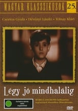 Poster for Légy jó mindhalálig 