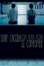 Poster for Dove l'acqua con altra acqua si confonde