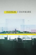 Illegal i Danmark poster