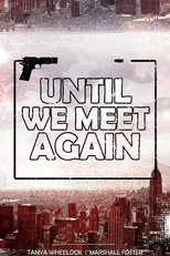 Poster for Until We Meet Again