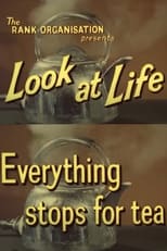 Poster for Look at Life: Everything Stops for Tea