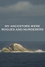 Poster for My Ancestors Were Rogues and Murderers