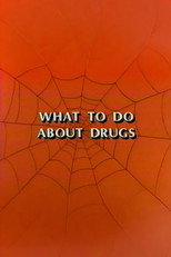 Spider-Man: What To Do About Drugs