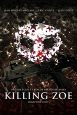 Killing Zoe en streaming – Dustreaming