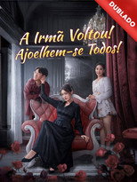 A irmã voltou! ajoelhem se todos! poster