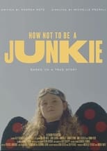 Poster for How Not to Be a Junkie