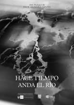 Poster for Hace tiempo anda el río