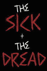 The Sick & The Dread