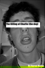 The Killing of Charlie (the dog) (2022)