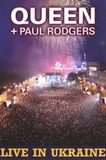 Poster for Queen + Paul Rodgers: Live in Ukraine