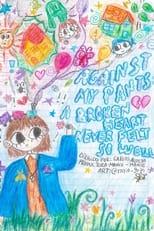 Poster for Against my pants: A broken heart never felt so well 