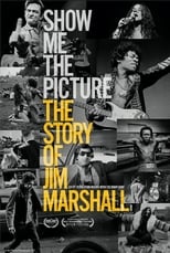 Show Me The Picture: The Story of Jim Marshall