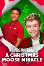 Poster for Prince of Peoria: A Christmas Moose Miracle